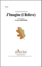 J'Imagine (I Believe) Audio File choral sheet music cover